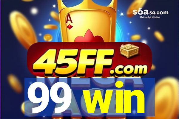 99 win